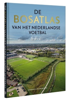 DE BOSATLAS VAN HET NEDERLANDSE VOETBAL
